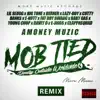 Stream & download Mob Tied (Remix) [feat. Lil Slugg, Big Tone, Cutty Banks, E-Nutt, Fat Boy Swagg, Baby Gas, Young Chop, Davey D, E-Jiggs & Clappasquad] - Single