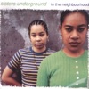 Sisters Underground - In The Neighbourhood (Proud Mix)
