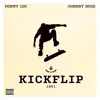 KickFlip (feat. Johnny Rose) - Single album lyrics, reviews, download