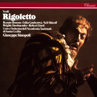 Verdi: Rigoletto by Giuseppe Sinopoli, Orchestra dell'Accademia Nazionale di Santa Cecilia, Renato Bruson, Edita Gruberová, Neil Shicoff, Brigitte Fassbaender, Robert Lloyd & Coro Dell'Accademia Nazionale Di Santa Cecilia album reviews, ratings, credits