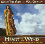 Heart of the Wind: Music for Native American Flute & Drums