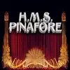 H.M.S. Pinafore album lyrics, reviews, download