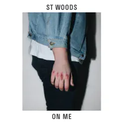 On Me - Single - St Woods
