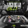 Loco de la Calle (Remix) [feat. Hadrian] - Single album lyrics, reviews, download