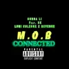 MOB Connected (feat. Sk, Luni Coleone & Revenue) - Single album lyrics, reviews, download