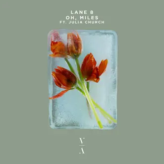 Oh, Miles (feat. Julia Church) by Lane 8 song reviws