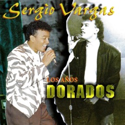 Sergio Vargas - Si Algun Día la Ves