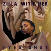 Zilla with Her Eyes Shut