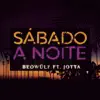 Stream & download Sábado à Noite (feat. Jotta) - Single