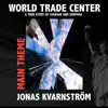 World Trade Center (Main Theme) - Single album lyrics, reviews, download