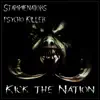 Kick the Nation (feat. Psycho Killer) - Single album lyrics, reviews, download