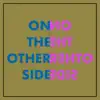 On the Other Side - Single album lyrics, reviews, download