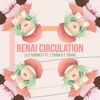Renai Circulation (feat. L-Train) - EP - Lizz Robinett