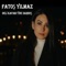 Ağlarım - Fatoş Yılmaz lyrics
