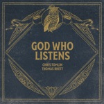 songs like God Who Listens (feat. Thomas Rhett)