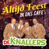 Altijd Feest In Ons Cafe - Single