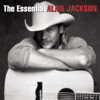 The Essential Alan Jackson - Alan Jackson