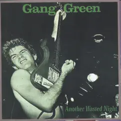 Another Wasted Night by Gang Green album reviews, ratings, credits