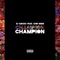 Champion (feat. Chin Bees) - DJ Davizo lyrics