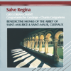 Gregorian Chant: Salve Regina - Benedictine Monks of the Abbey of St. Maurice & St. Maur, Clervaux