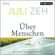 Juli Zeh - Über Menschen