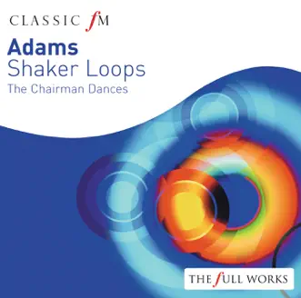 Adams: Shaker Loops by Edo de Waart, San Francisco Symphony, Dennis Russell Davies & American Composers Orchestra album reviews, ratings, credits