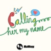 Calling Her My Name - Single