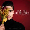 Nadie Se Muere (Por Amor) - Single