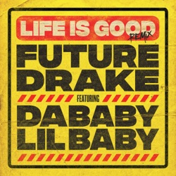 Future - Life Is Good (Remix)