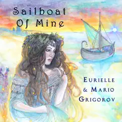 Sailboat of Mine - Single by Eurielle & Mario Grigorov album reviews, ratings, credits