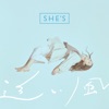 SHE'S - Oikaze