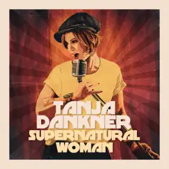 Supernatural Woman by Tanja Dankner album reviews, ratings, credits