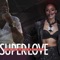 Super Love (feat. Unathi & CharlieBoy) artwork