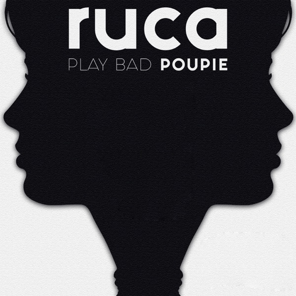 Play Bad - Single - Ruca & Poupie