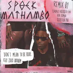 Don't Mean to Be Rude - EP by Spoek Mathambo album reviews, ratings, credits