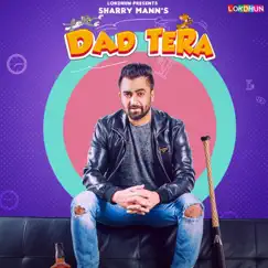 Dad Tera - Single by Sharry Maan album reviews, ratings, credits