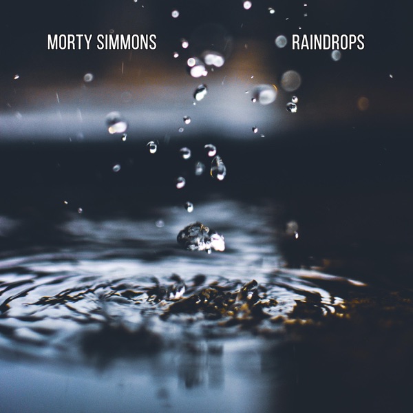 Morty Simmons - Raindrops