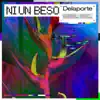 Ni un Beso - Single album lyrics, reviews, download