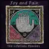 Joy And Pain: The Lifelines Remixes (feat. Frankie Beverly & Kurtis Blow) album lyrics, reviews, download