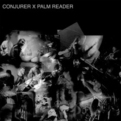 Conjurer X Palm Reader - EP