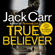 Jack Carr - True Believer (Unabridged)