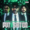 Put That Shit On - Single