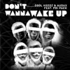 Stream & download Don't Wanna Wake Up - Single