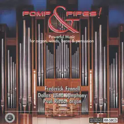 Pomp & Pipes by Paul Riedo, Dallas Wind Symphony & Frederick Fennell album reviews, ratings, credits