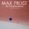 Withdrawal (Spada Remix) - Max Frost lyrics