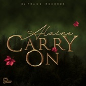 Alaine - Carry On