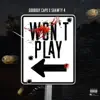 Wont Play - Single (feat. Shawty 4) - Single album lyrics, reviews, download