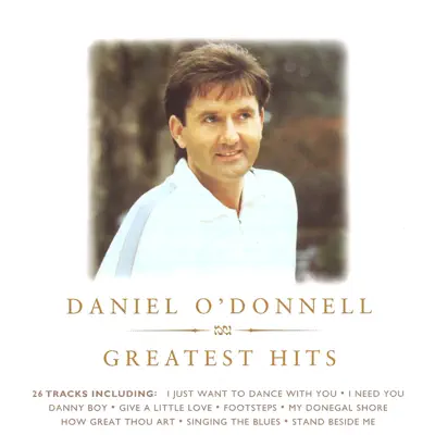 Greatest Hits - Daniel O'donnell Greatest Hits - Daniel O'donnell