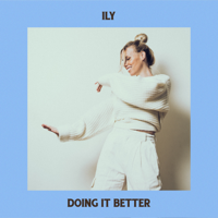 ILY - Doing It Better - Single artwork