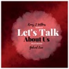 Let’s Talk About Us - Single (feat. Gabriel Oree) - Single